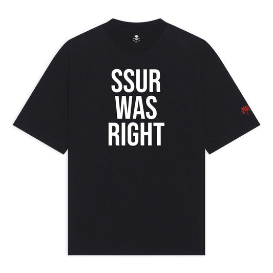 SSUR WAS RIGHT T-SHIRT