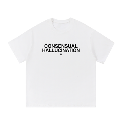 CONSENSUAL HALLUCINATION Cotton T-Shirt